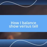 How I balance show versus tell