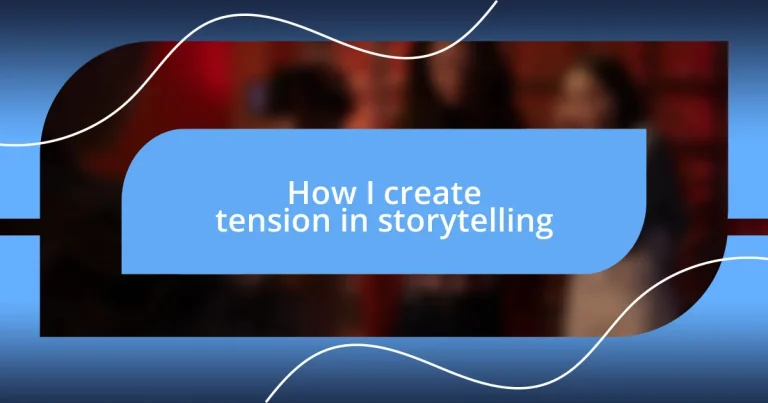 How I create tension in storytelling