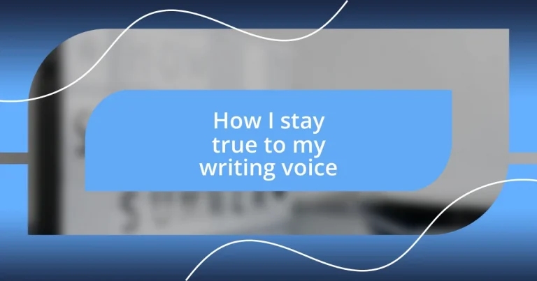 How I stay true to my writing voice