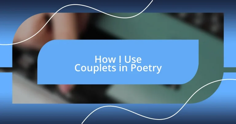 How I Use Couplets in Poetry