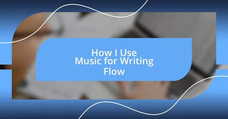 How I Use Music for Writing Flow