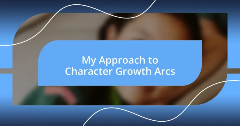 My Approach to Character Growth Arcs