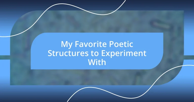 My Favorite Poetic Structures to Experiment With