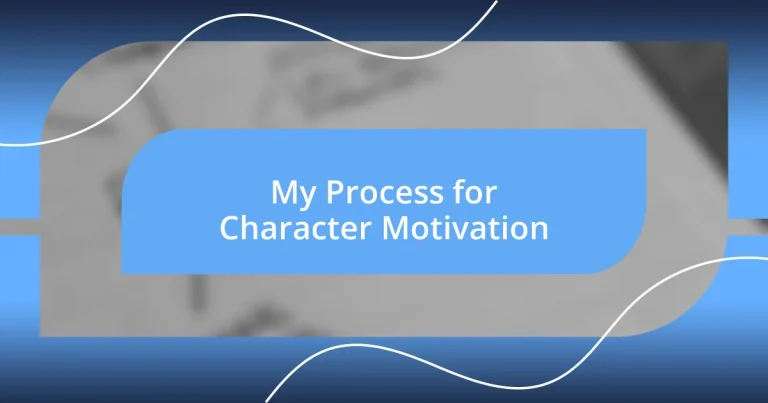 My Process for Character Motivation