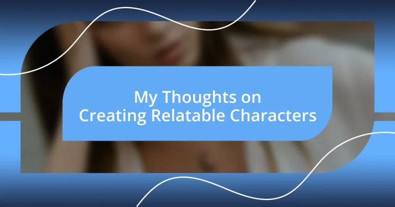 My Thoughts on Creating Relatable Characters