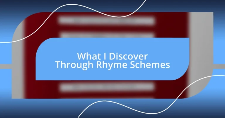 What I Discover Through Rhyme Schemes