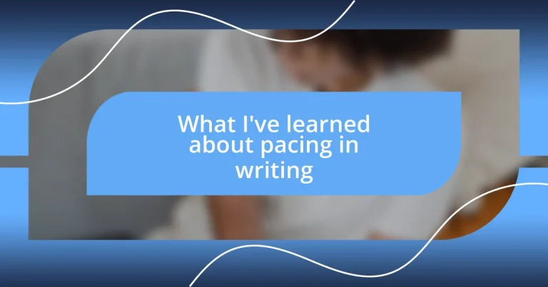 What I’ve learned about pacing in writing