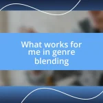 What works for me in genre blending