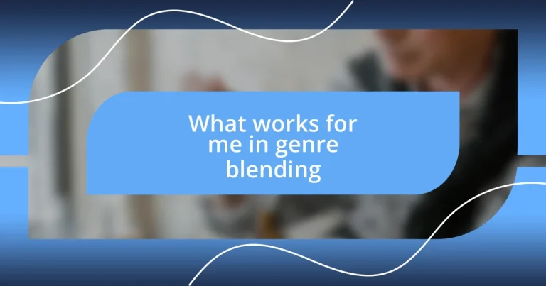 What works for me in genre blending