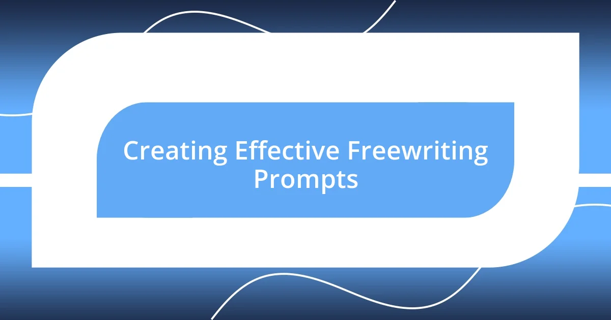 Creating Effective Freewriting Prompts