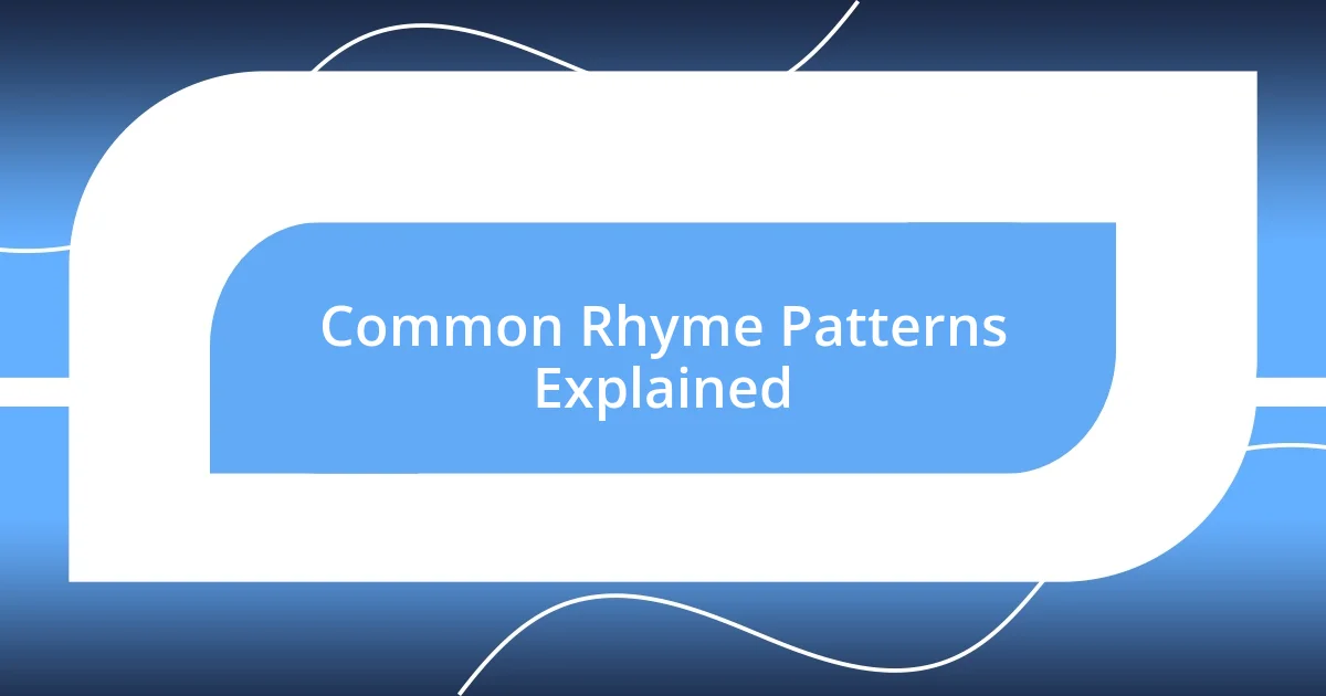 Common Rhyme Patterns Explained